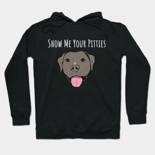 Show Me Your Pitties Hoodie